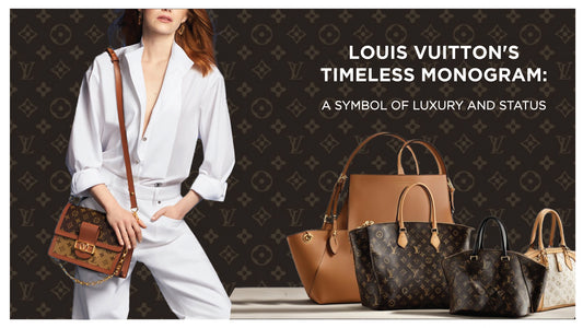 Louis Vuitton's Timeless Monogram: A Symbol of Luxury and Status