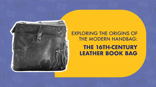 Exploring the Origins of the Modern Handbag: The 16th-Century Leather Book Bag